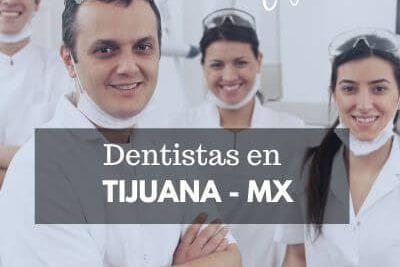 Mejores dentistas en Tijuana