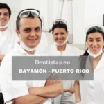Dentistas en Bayamón, Puerto Rico